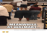 B MEANWHILE, AT WALMART... FUNNY PICTURES ON KULFOTO.COM Favor Post Package