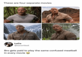 These are four separate movies LoCo @locortisol Bro gets paid to play the same confused meatball in every movie