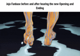 Jojo Fanbase before and after hearing the new Opening and Ending