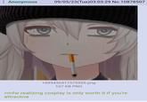 : Anonymous 09/05/23(Tue)03:03:29 No. 10878507 1693430417575955.png 107 KB PNG >mfw realizing cosplay is only worth it if you're attractive