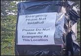 Emergency Phone Not Installed Please Do Not Have An Emergency At This Location