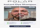 POLAR HAIR CARE Instant Dye Shampoo Before After Covers grays in just 10 minutes As easy as regular shampoo Protects hair with ammonia-free formula Suitable for ALL hair types SHOP NOW