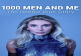 1000 MEN AND ME The Bonnie Blue Story