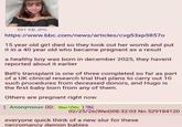 591 KB JPG https://www.bbc.com/news/articles/cvg53xp58570 15 year old girl died so they took out her womb and put it in a 40 year old who became pregnant as a result a healthy boy was born in december 2025, they havent reported about it earlier Bell's transplant is one of three completed so far as part of a UK clinical research trial that plans to carry out 10 such procedures from deceased donors, and Hugo is the first baby born from any of them. Others are pregnant right now. Anonymous (ID: Sisc1D0C)! 02/25/26(Wed)08:32:03 No.529184120 everyone quick think of a new slur for these necromancy demon babies