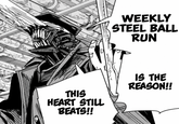 WEEKLY STEEL BALL RUN THIS HEART STILL BEATS!! IS THE REASON!!