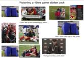 4567 Watching a 49ers game starter pack "Looks like a non-contact injury, Kevin❞ LOVIS SAP 49ERS INJURIES "He's been ruled out for the game" 40421 Levis "He's gonna miss some time"