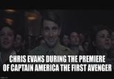 CHRIS EVANS DURING THE PREMIERE OF CAPTAIN AMERICA THE FIRST AVENGER imgflip.com