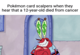Pokémon card scalpers when they hear that a 12-year-old died from cancer
