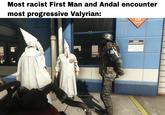URA Most racist First Man and Andal encounter most progressive Valyrian: I like your style, Americans. 50 -> 200 1:8 CH Company NEED ASSISTANCE? Speak to us inside and we'll do our best to help!