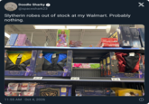Doodle Sharky @spaceshark23 Slytherin robes out of stock at my Walmart. Probably nothing. 11 Ask for assistance with items on the top shelf. cita ayuda para obtener artículos situados en el estante superior Harry Potter HUFFLEPUFF ROSE 29 hup BRATE & the Poter Harry Potter RAVENCLAW ROBE All Dolled Up 11:55 AM - Oct 4, 2026 5+ 29 MAGICAL Harry Potter. MAGICAL COLLECTOR WANDS BAGUETTES MAGIQUES DE COLLECTION 29 Harry Potter GRYFFINDORO SUPERGIR