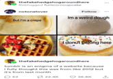 ATI thefakehedgehogaround here Reblogged funicorncupcake notonelover But I'm a crepe Follow Im a weird dough I donut belong here Waffle hell am I doughing Chere thefakehedgehogaround here tumblr is an enigma of a website because i fully thought this was from like 2012 but it's from last month 53 22.4K 36.8K ↑