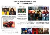 The current state of the MCU starter pack Casting actors just because they're super popular right now Hitting the panic button Inflated box office records Home > Film > Box Office Aug 16, 2026 8:15am PT 'Spider-Man: Brand New Day' Hits $2 Billion Worldwide in Three Weeks By Rebecca Rubin € X G F "Quality over quantity" Conveniently cancelling most of the black-led projects Reusing the same directors over and over again to mitigate any risks Columbia Pictures/Courtesy Everett Collection So. Much. Nostalgia. GUL "Thanos totally had no build-up whatsoever! that's why Doctor Doom is also going to work with no build-up!" Every movie is either a huge flop or one of the biggest of all time Giving every single character their own solo project for some reason "This is completely different from anything we've ever made before" (it isn't) NO BAD DEED GOES UNPUNISHED. MARVEL STUDIOS ECHO hulu DISNEY+ REVENGE IS A WITCH. MARVEL TELEVISION AGATHA ALLALONG FROM EXECUTIVE PRODUCER RYAN COOGLER DIRECTOR OF BLACK PANTHER AND BLACK PANTHER: WAKANDA FOREVER EVERY DREAM MARVEL TELEVISION FROM THE STUDIO THAT BROUGHT YOU WandaVision AND AGATHA VISION TODAY HAS A COST MARVEL TELEVISION IRONHEART MARVEL TELEVISION VISIONQUEST Wonder Man September 18 DISNEY+ June 24 DISNEY+ October 14 DISNEY+ EPISODE REA30 January 27 DISNEY+ January 10