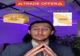 ATRADE OFFERA i receive: you receive: LOUISIANA PURCHASE Ten