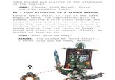 Jobe turned and started in the direction of the engines. JOBE: Please, Lord Azrael. There could be anything lurk- FX LOUD DISCHARGE OF A PLASMA WEAPON. Lion's Wrath burst to life in the Dark Angel's hand, the superheated bolt of plasma scoring a hole clean through the Cadian's back and out through the other side. The man stood there for a moment looking down at the gaping hole, bloody steam rising from the ruins of heart, lungs and other vital organs. Slowly, he turned to face Azrael. JOBE: What gave me away? AZRAEL: You called me 'Lord Azrael'. I never told you my name, daemon. ?