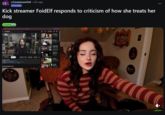 r/LivestreamFail - 22h ago LSF, u/usurpu Kick streamer FoidElf responds to criticism of how she treats her dog Drama→ C Q÷ ×