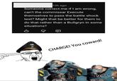 10h ago Someone correct me if I am wrong, can't the commissar Execute themselves to pass the battle shock test? Might that be better for them to do that rather than a Bullgryn in some situations? CHARGE! You coward! 8074