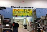 EXIT m rames Restrooms HAVE YOUR BIRTHDAY PARTY HERE EXIT 500