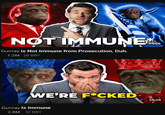 NOT IMMUNE Gunray is Not Immune from Prosecution, Duh. 1.2M 28 BBY 23:06 WE'RE F*CKED Gunray Is Immune 2.8M 32 BBY 25:28