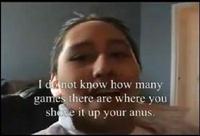 I dnot know how many games there are where you shae it up your anus