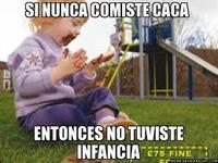SI NUNCA COMISTE CACA ENTONCES NO TUVISTE INFANCIA E78 FINE