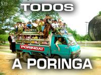 TODOS PORINGA! A PORINGA