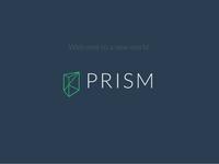 Welcome to a new worl PRISM