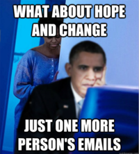 WHAT ABOUT HOPE AND CHANGE JUST ONE MORE PERSON'S EMAILS