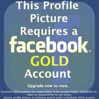 This Profile Picture Requires a faceboolk GOLD Account Upgrade now to view. Faceboek cOLD accounts are responsdty of she acceust hoilder, FACEROCK i talkes ne responsibdry for any seanus picture, preolfle picture, or comment pested under a faceboak COLD accoune