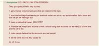 Anonymous 01/31/14(Fri)13:44:37 No.530092854 Okey guys going to tell u step by step, 1. get ur hands on some nasty pics that are related to this topic. 2. start the hashtag #freebleeding on facebook twitter and so on, any social medias that u know and that will get the message out! 3. keep on uploading images NON STOP! 4. Promote the images and text that u think u should using face accounts (do as many as u have time and the will to do) 5. make people believe that the accounts are real people! 6. let the world do what they usually do GL HF /b/ros