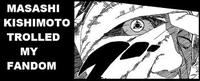 MASASHI KISHIMOTO TROLLED MY FANDOM