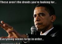 These aren't the droids you're looking for... Everything seems to be in order... ~ ICAN HASCHEEZBURGER,COM '