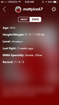 ooo VERIZON 9:23 AM mattyice67 ABOUT STATS Age: N/A Height/Weight: 5' 11"/170 lbs Level: Amateur Last fight: 2 weeks ago MM Record: 1/4/5 A Specialty: Karate, Other