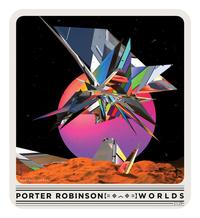 GUSTAVO TORRES PORTER ROBINSON【= ◇ ︿ ◇=】W O R L D S 21/29-