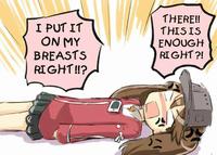 I PUT IT ON MY BREASTS RIGHT!!? A THERE!! THISIS ENOUGH RIGHT?!