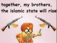 together, my brothers, the islamic state will rise