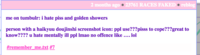 2 months ago 23761 RACES FAKED rebl me on tumbulr: i hate piss and golden showers person with a haikyuu doujinshi screenshot icon: ppl use???pisss to cope???great to know???? u hate mentally ill ppl Imao no offence like....lol #remember me.txt #7