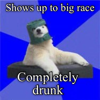 If normal drunk driving is a horrible idea, imagine how much worse it is when you're driving at over 180 miles per hour.

On a side note, trying to find the image macro on Cheezburger was impossible. I had to crop it in from an existing image on this site. Which is why it's all blurry and sh*t.