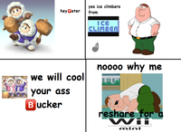 yes ice climbers hey Beterfrom ICE noooo why me 0)0(0 O we will cool your ass ucker reshare for a