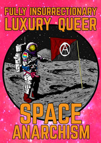 FULLY INSURRECTIONARY LUXURY QUEER SPACE