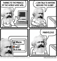 THANKS TO THE MIRACLE OF THE WORLD WIDE WEB.. I CAN TALK TO ANYONE AROUND THE GLOB MARVELOUS (al] Marx: \ Workers of the world unite! Mao: On it bae HIS COMIC MADE POSSIBLE THANKS TO DUNCAN LATHLIN MRLOVENSTEIN.COM