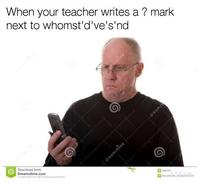 When your teacher writes a? mark next to whomst'd've's'no Download from Dreamstime.com microphone text sitting finger shoulder hand