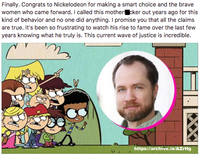 Finally. Congrats to Nickelodeon for making a smart choice and the brave women who came forward. I called this mother cker out years ago for this kind of behavior and no one did anything. I promise you that all the claims are true. It's been so frustrating to watch his rise to fame over the last few years knowing what he truly is. This current wave of justice is incredible. https: archive.is AZrHg