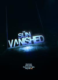 sini VANISHED THE Don't look. Don't move. Dont produce light. They will see.