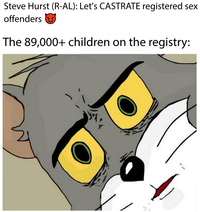 Steve Hurst (R-AL): Let's CASTRATE registered sex offenders The 89,000+ children on the registry: