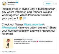 Pokémon Followw @Pokemon Imagine living in Ryme City, a bustling urban city where Pokémon and Trainers live and work together. Which Pokémon would be your partner? Check out Trainer @luna_mooniee's #Rymesona! Have you drawn one too? Share your Rymesona below, and we'll retweet our favorites! Lunamoonie @luna_mooniee I'd go EVERYWHERE with my vulpixV #rymesona #pokemon # Detective Pikachu Movie 7:01 PM - 20 May 2019