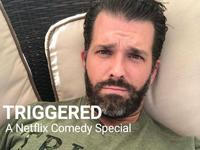 TRIGGERED A Netflix Comedy Special