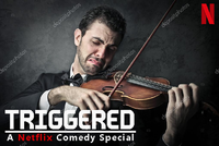 depositphotos epositphotos TRIGGERED depositphotos N depositphotos oatetoros A Netflix Comedy Special dapositplhotos