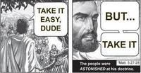 jesus comic take it easy dude but take it the people were astonished at his wisdom
