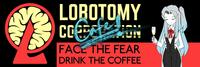 LOBOTOMY CO ON FACE THE FEAR DRINK THE COFFEE