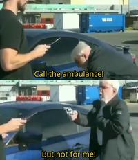 A meme where a man ask for ambulance, but then shows a gun and says not for me.